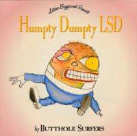 Butthole Surfers : Humpty Dumpty LSD